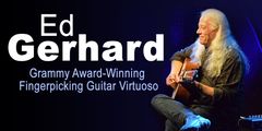 Jan. 19, Sat. - Big Island Kohala Coast - Grammy Award-Winning Fingerpicking Guitar Virtuoso Ed Gerhard - Will-Call Gen. Admin.