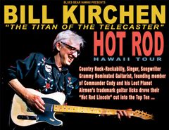 March 31, Sun. - Bill Kirchen - Gertrude’s Jazz Bar - Will-Call Gen. Adm. Adv.